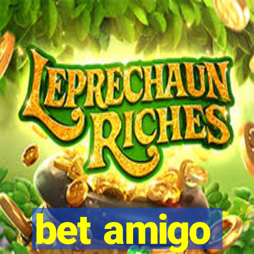 bet amigo